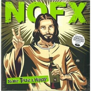 NOFX – Never Trust A Hippy – 10″, Black Vinyl, EP, Fat Wreck Chords, 2021